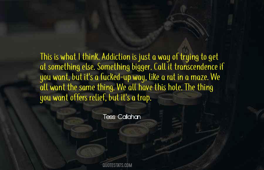 Addiction Is Quotes #932840