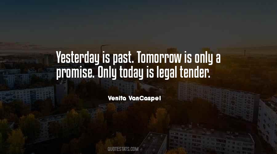 Past Today Tomorrow Quotes #742218