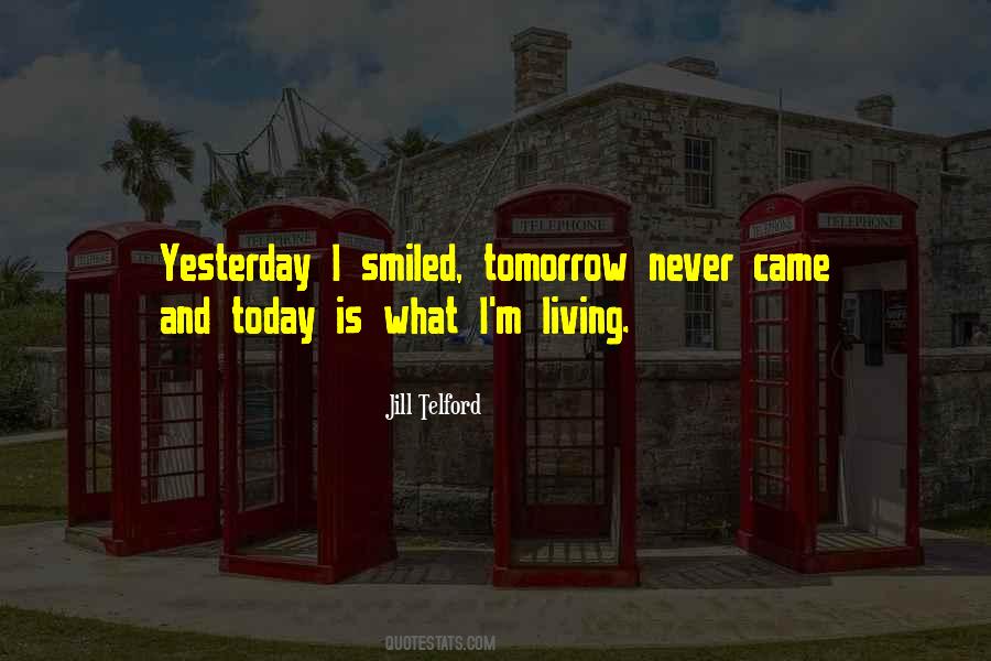 Past Today Tomorrow Quotes #843279