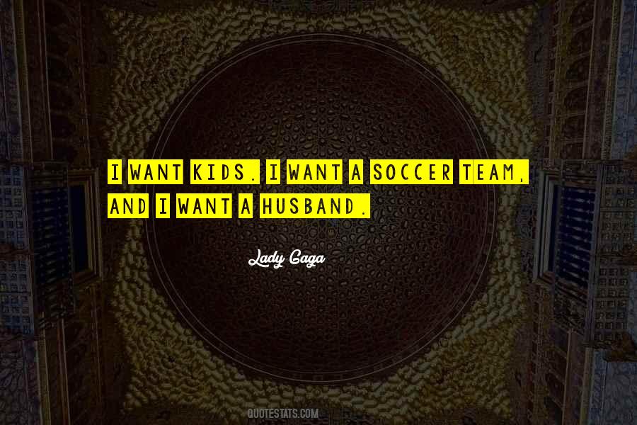Team Soccer Quotes #207427