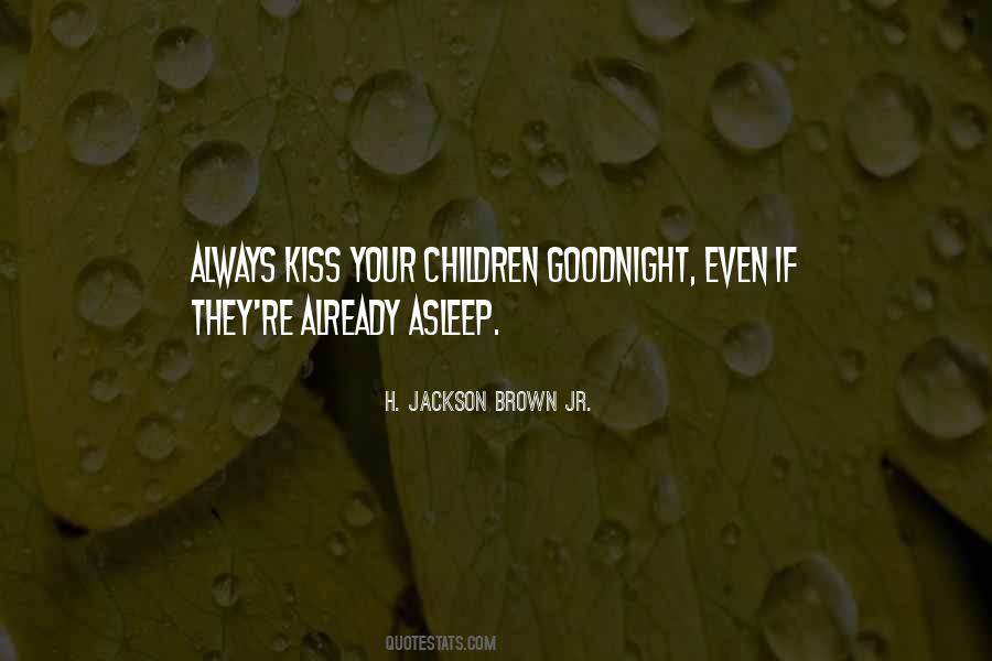 Kiss Goodnight Quotes #1862570