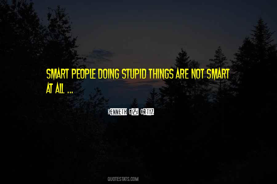 Smart Stupid Quotes #222269