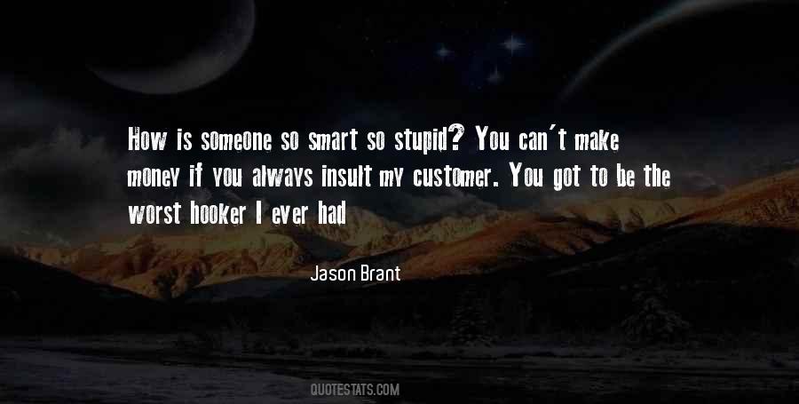 Smart Stupid Quotes #367710