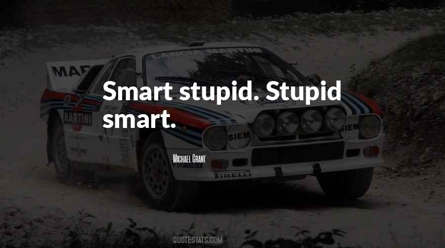 Smart Stupid Quotes #625150