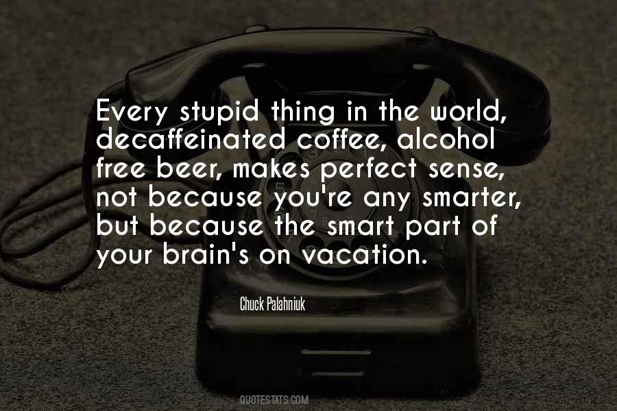 Smart Stupid Quotes #687828