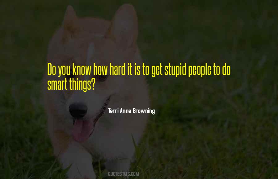 Smart Stupid Quotes #795259