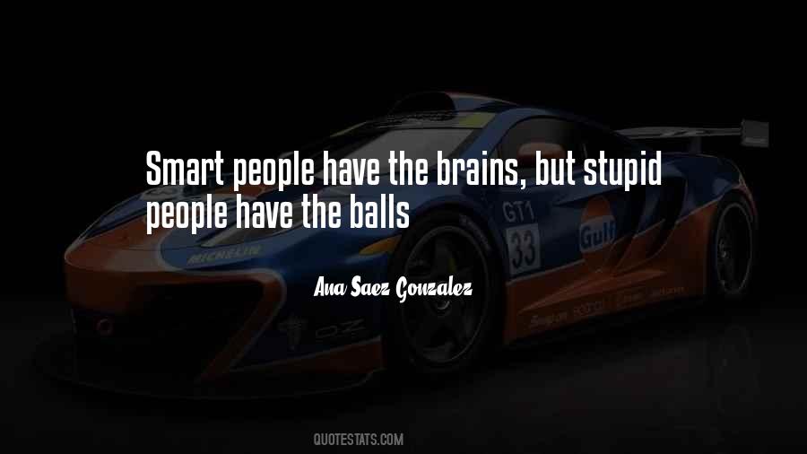 Smart Stupid Quotes #802282