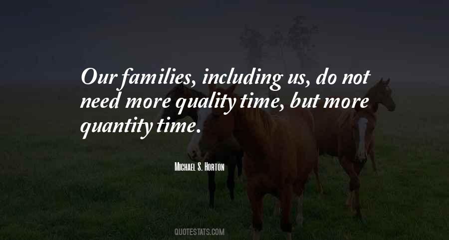 Quality Time Over Quantity Quotes #1066314