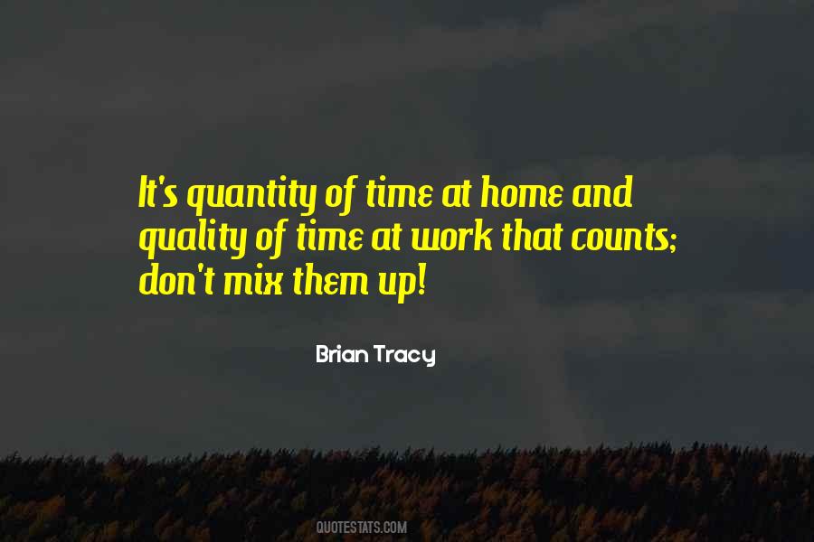 Quality Time Over Quantity Quotes #1623127