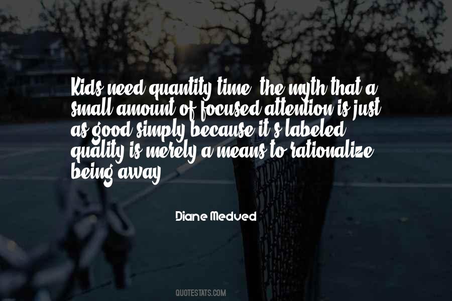 Quality Time Over Quantity Quotes #570866