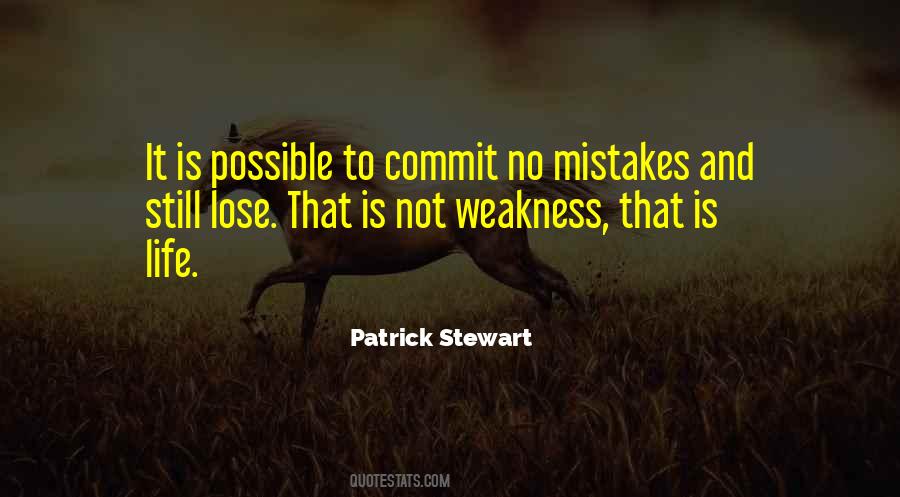 Weakness Life Quotes #1010054