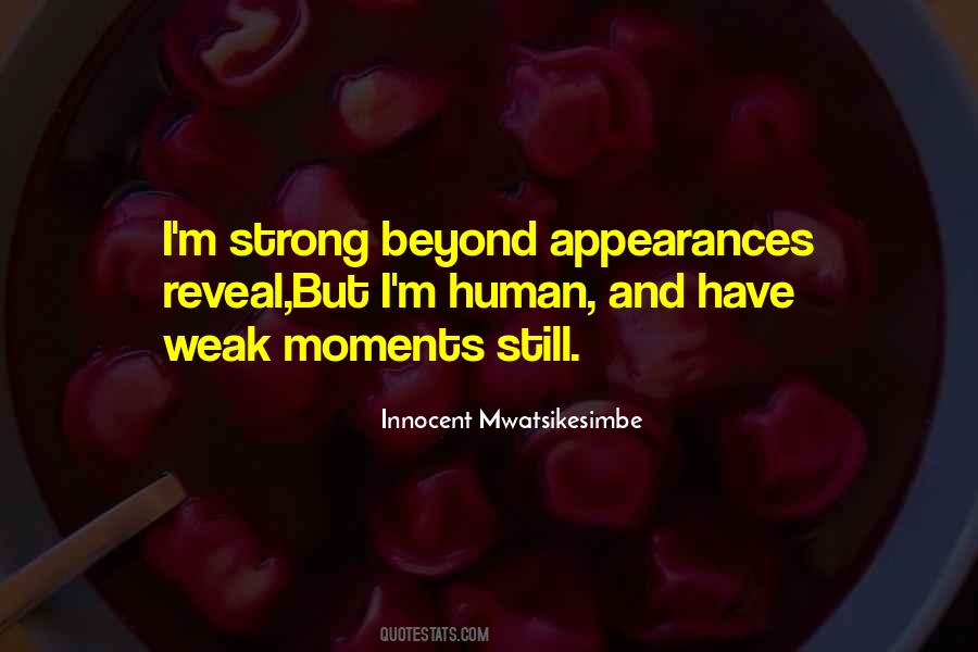 Weakness Life Quotes #1045422