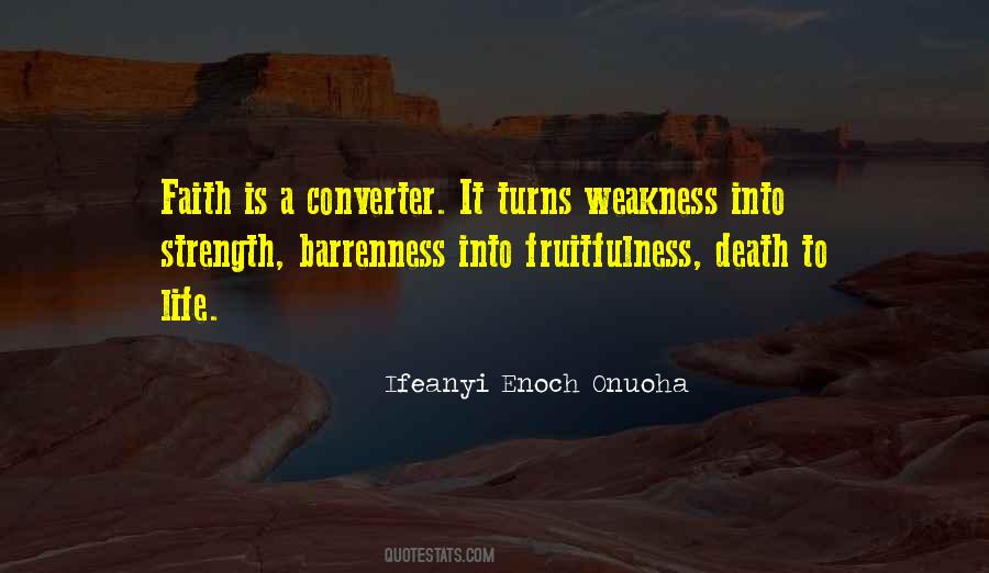 Weakness Life Quotes #1119004
