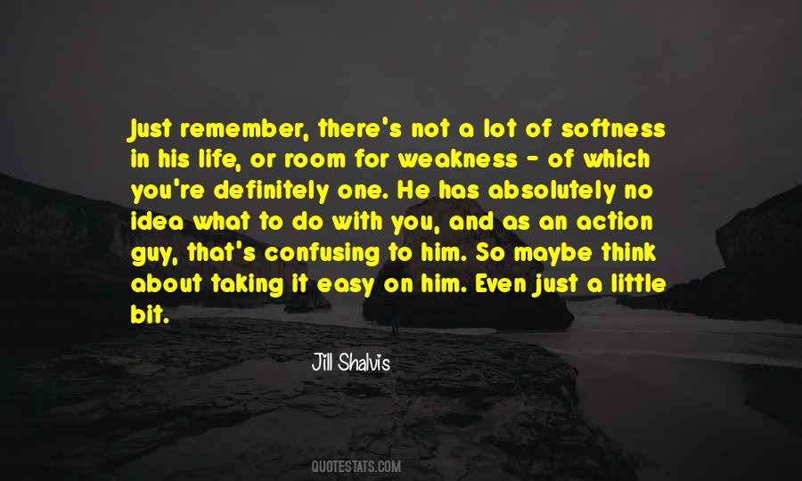 Weakness Life Quotes #1304494