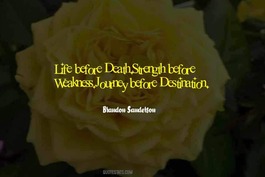 Weakness Life Quotes #1377128