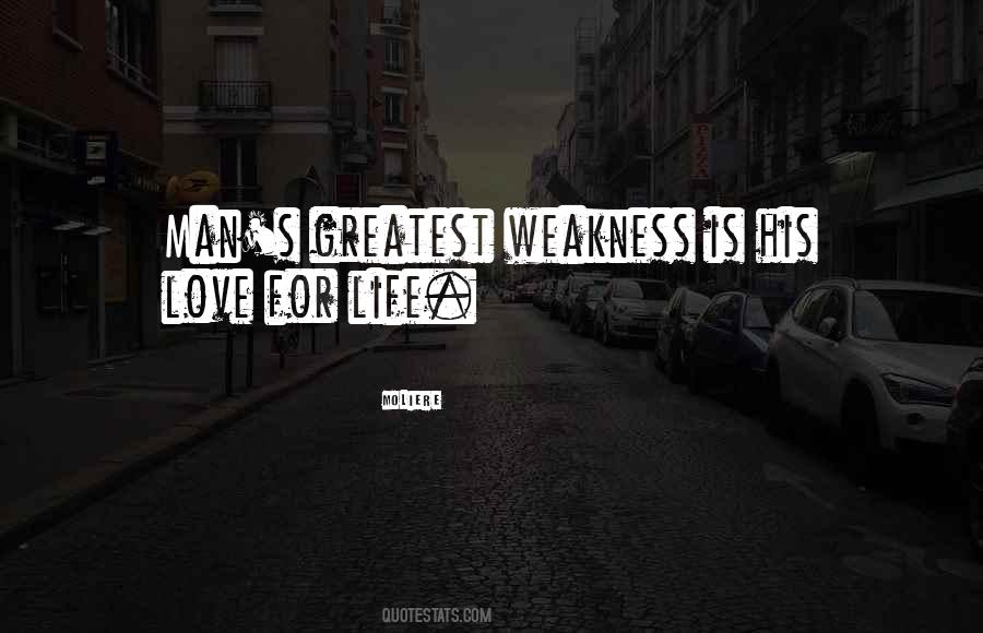 Weakness Life Quotes #1478253