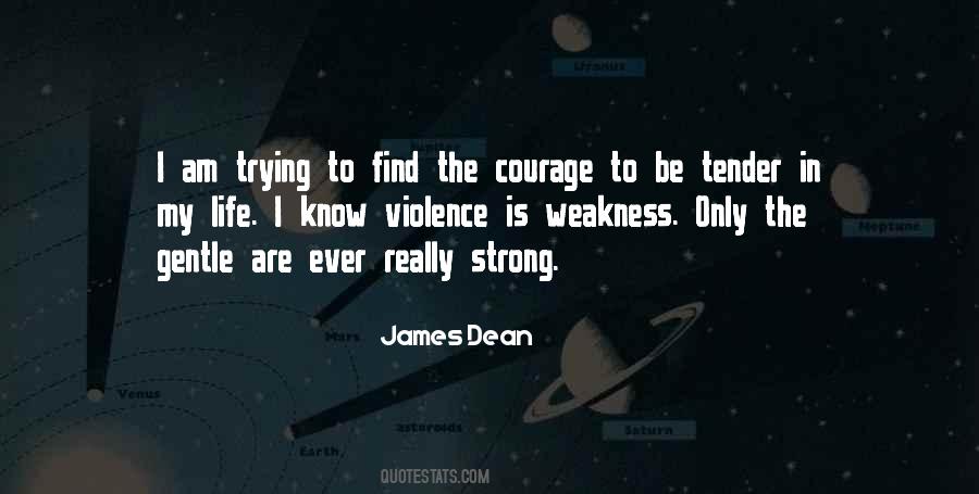 Weakness Life Quotes #1587517