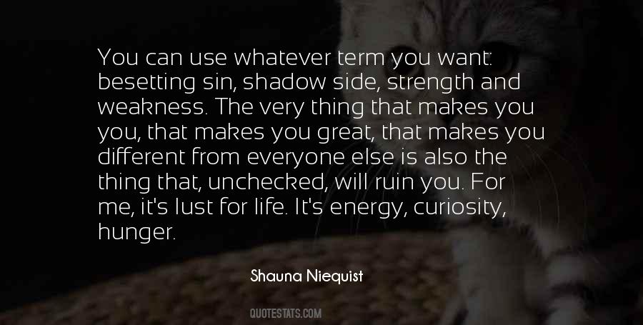 Weakness Life Quotes #1873457