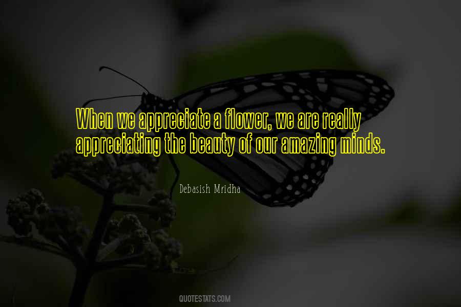 The Beauty Of A Flower Quotes #307212