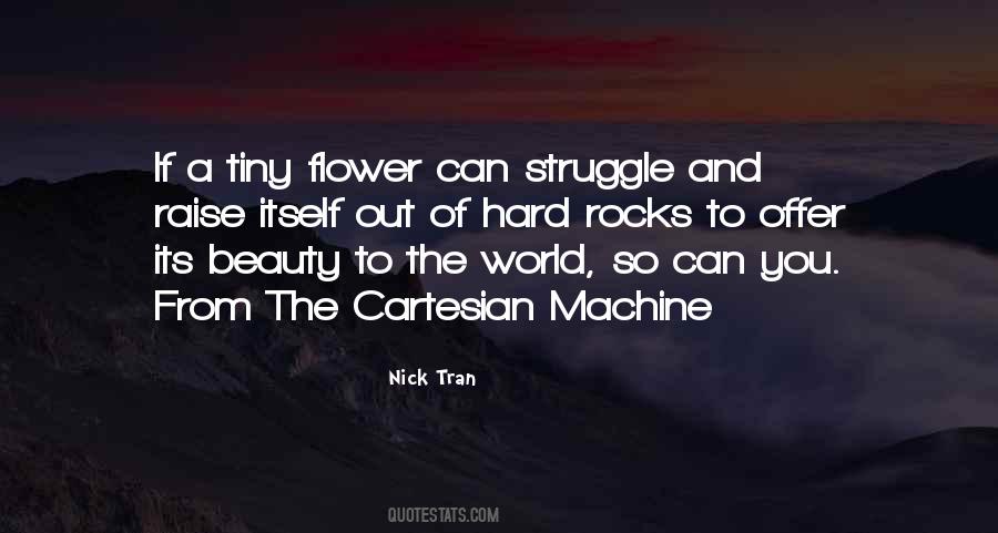 The Beauty Of A Flower Quotes #899107