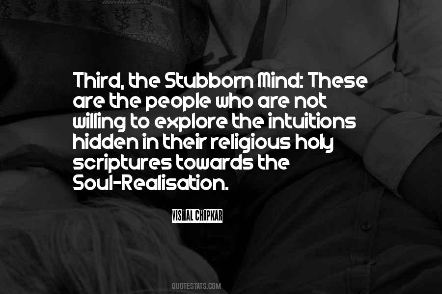 Stubborn Mind Quotes #605299