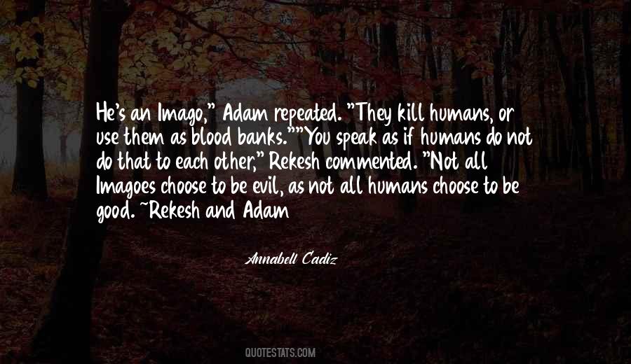 Choose Good Over Evil Quotes #1623019