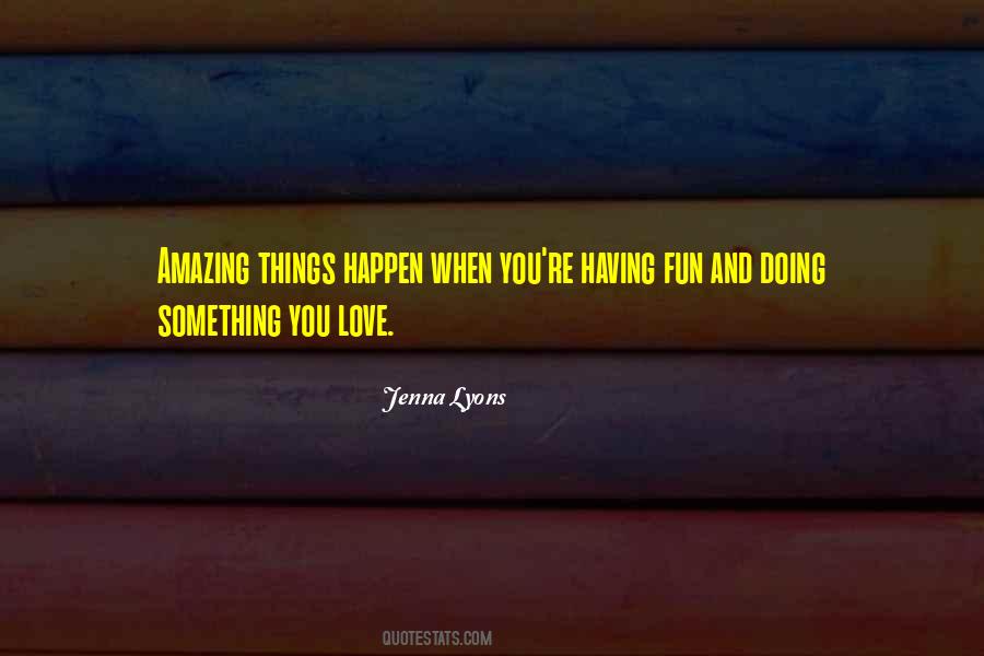 Quotes About Doing Amazing Things #216929