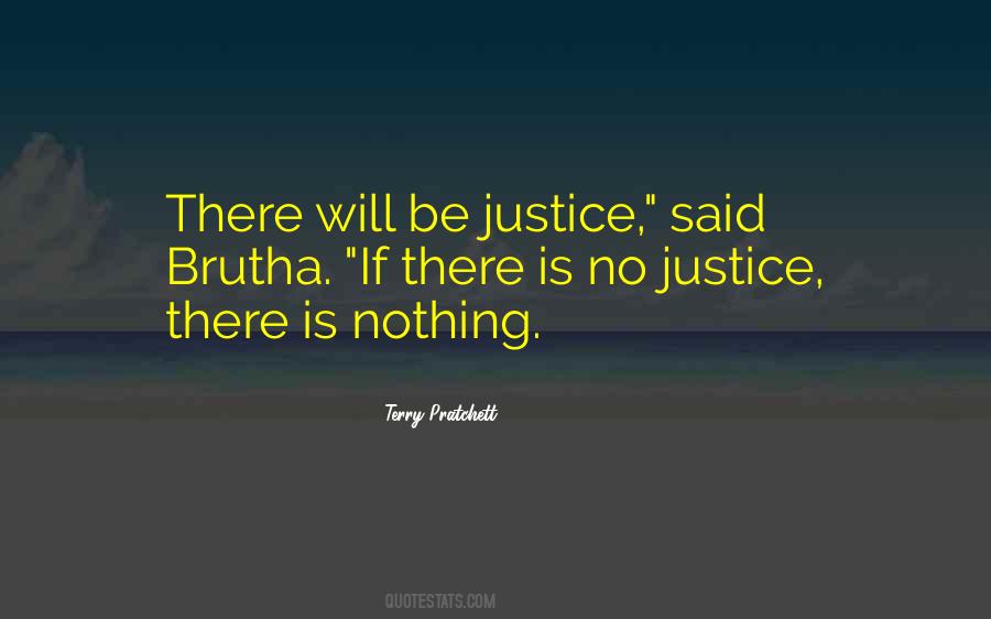 No Justice Quotes #433749