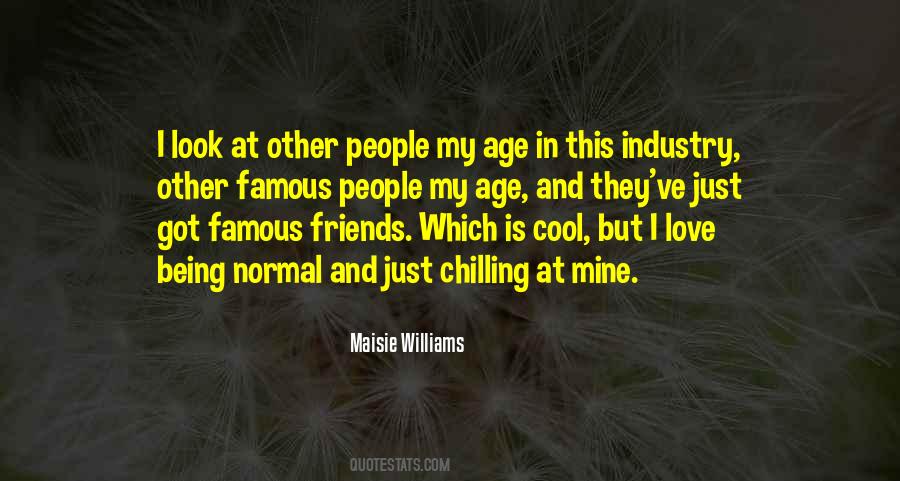 What Are Famous Friends Quotes #1139831
