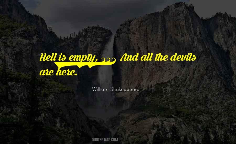Hell Is Empty And All Quotes #409230