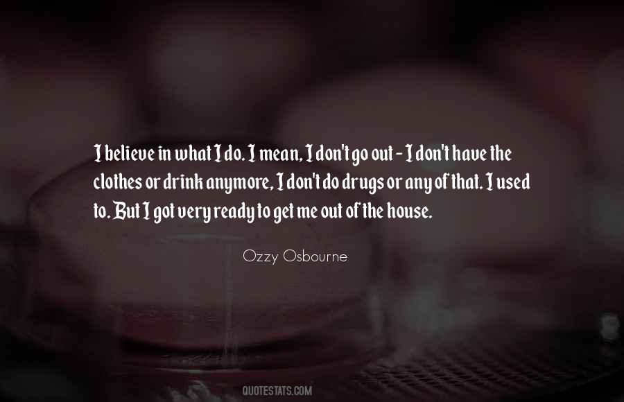 I Used To Do Drugs Quotes #1732902
