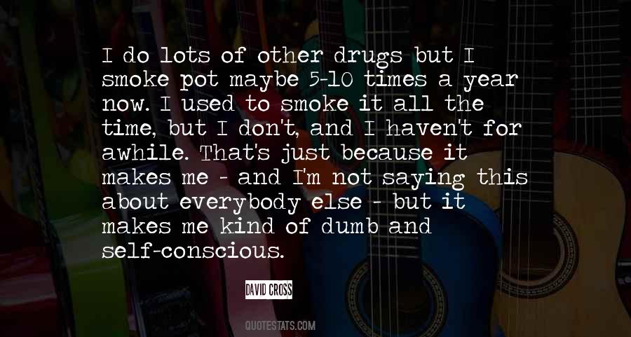 I Used To Do Drugs Quotes #751200