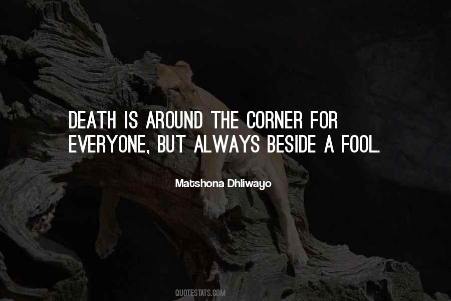 Death Around The Corner Quotes #730452