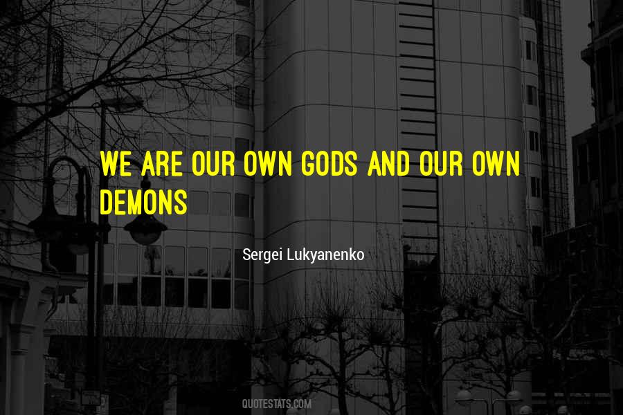 Own Demons Quotes #1341201