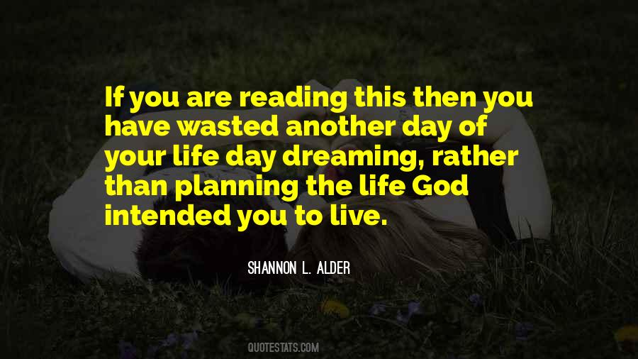 Wasted Your Life Quotes #1782465