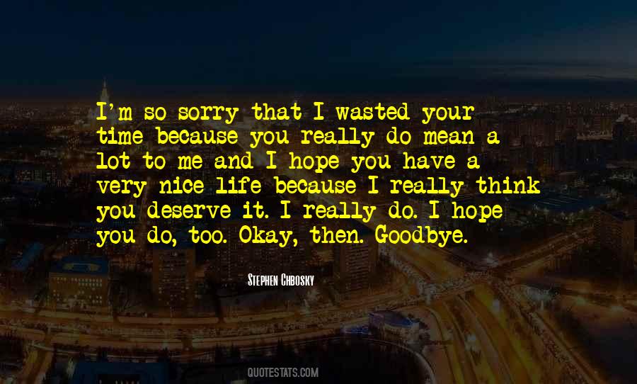 Wasted Your Life Quotes #209517