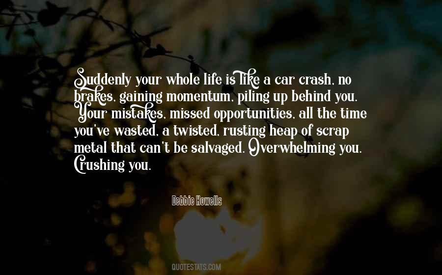 Wasted Your Life Quotes #384456
