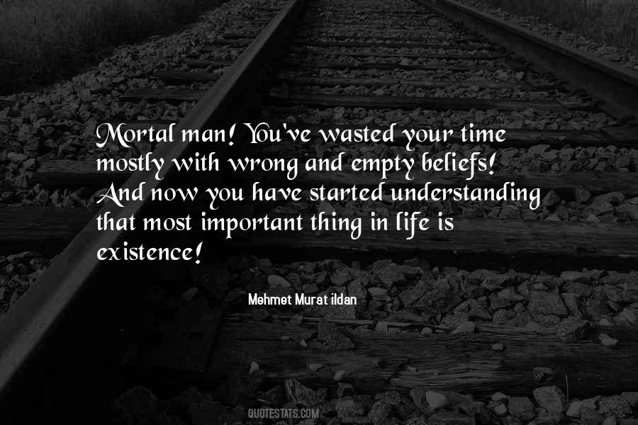 Wasted Your Life Quotes #489416