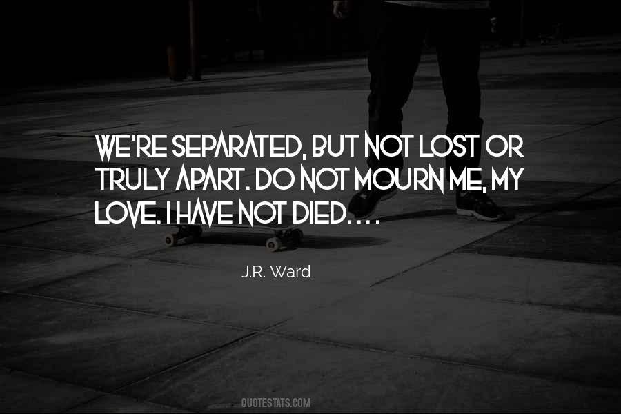Separated But Still In Love Quotes #156973