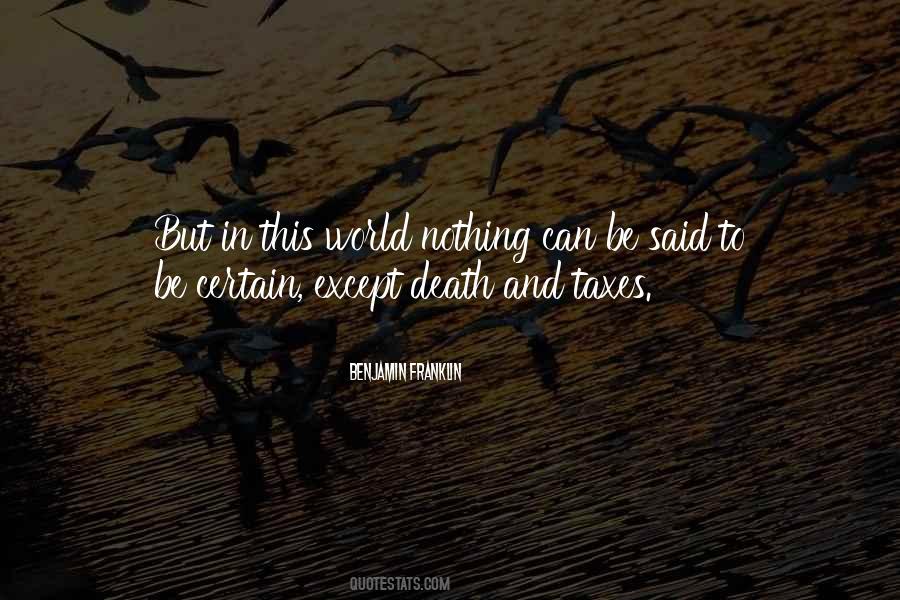 Death Certainty Quotes #1273159