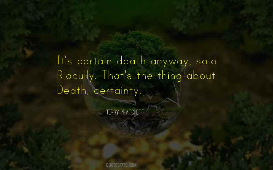 Death Certainty Quotes #260582