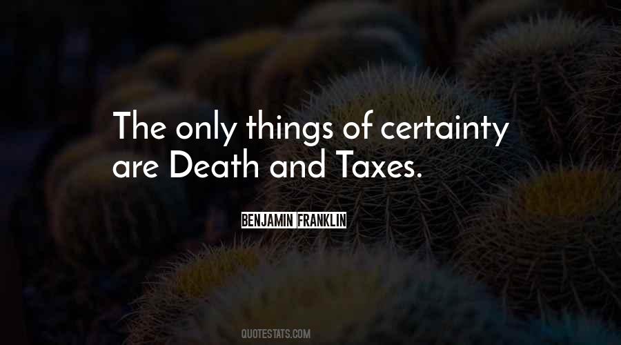 Death Certainty Quotes #939735