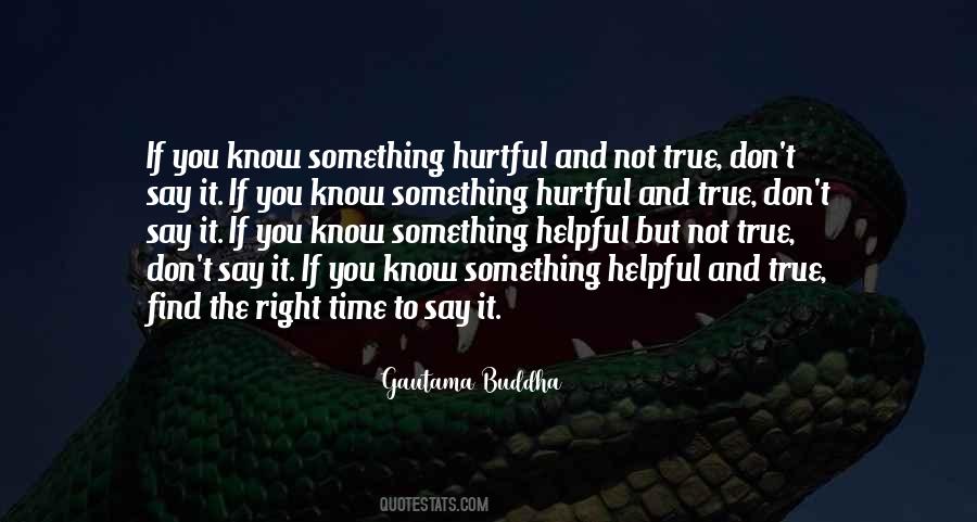 Be Helpful Not Hurtful Quotes #1441766