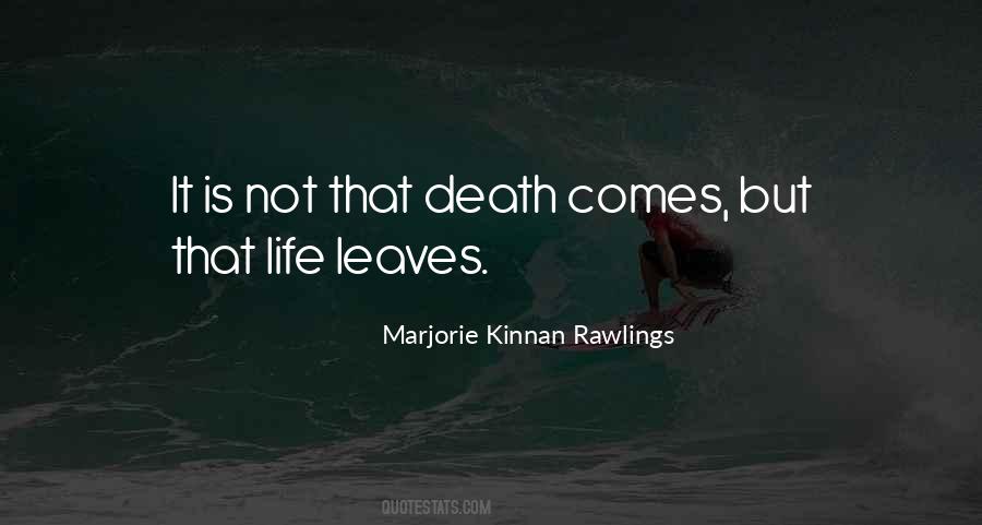 Death Comes Quotes #1083371