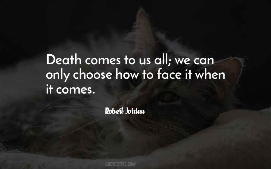 Death Comes Quotes #1094677