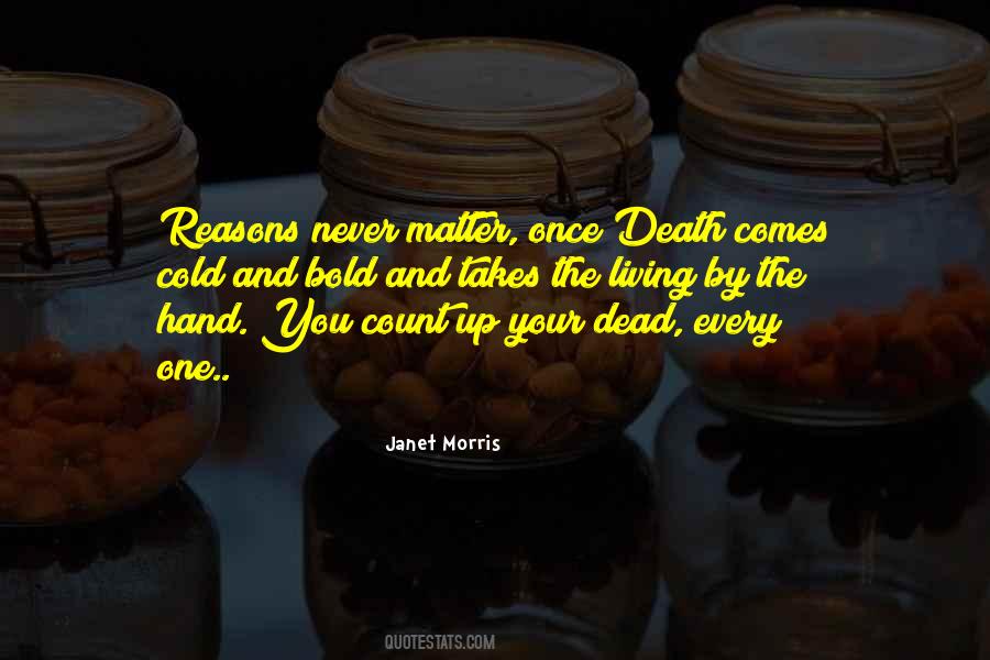 Death Comes Quotes #1639676