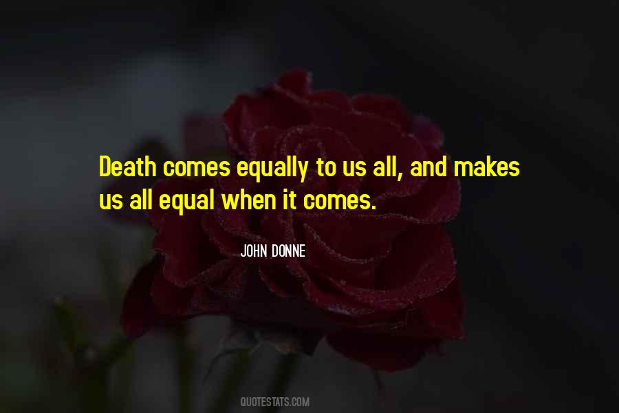 Death Comes Quotes #324758