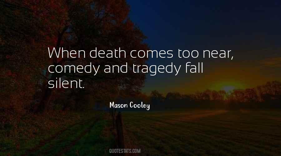 Death Comes Quotes #445599