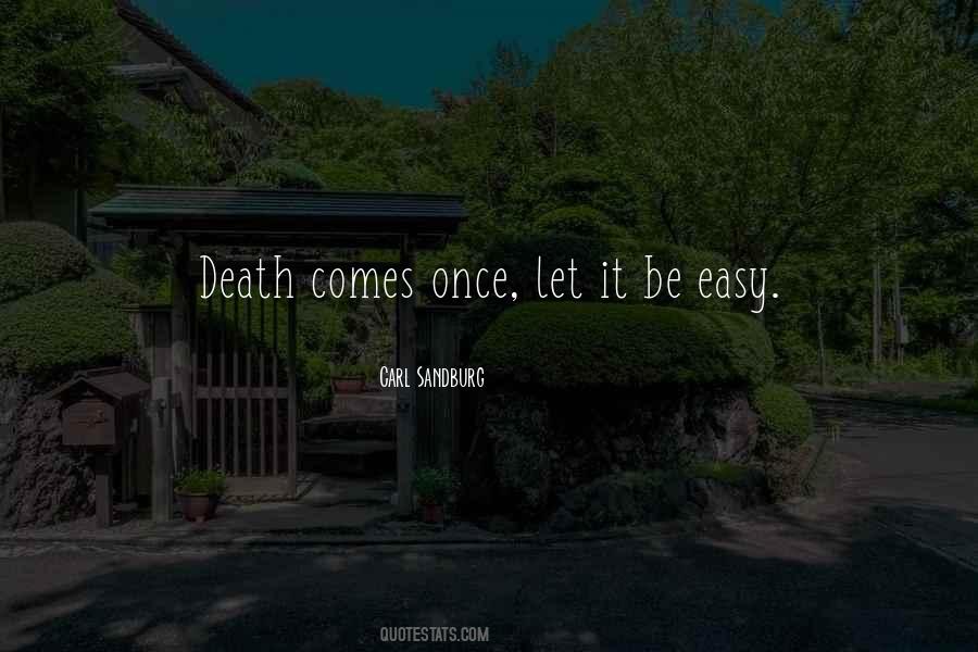 Death Comes Quotes #493283