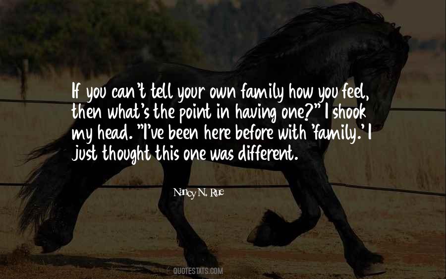 Having Your Own Family Quotes #1799659